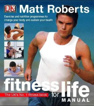 Matt Roberts: Fitness for Life Manual [2002] paperback