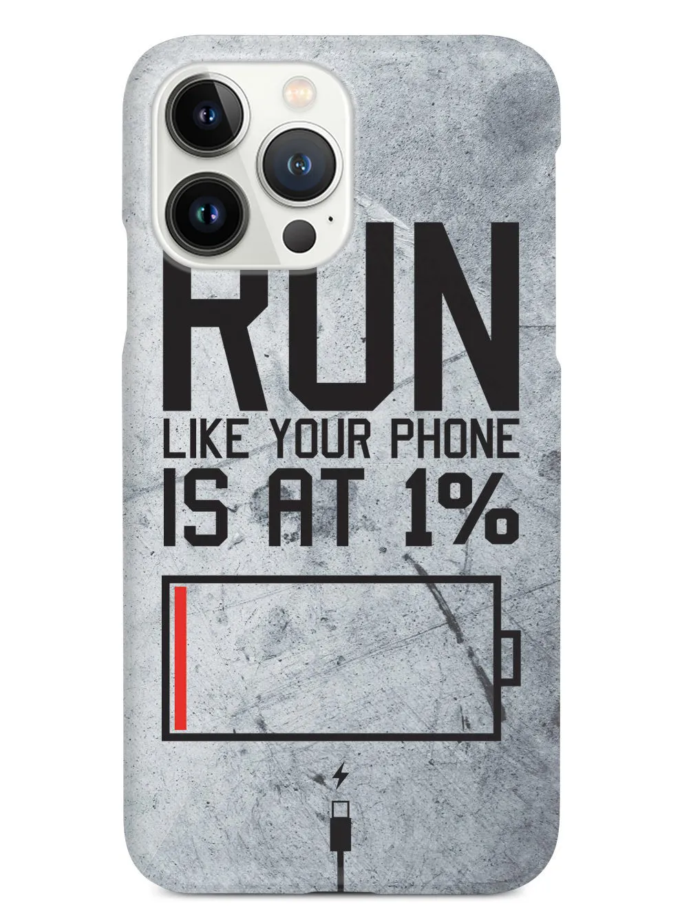 Run Like Your Phone Is At 1% - Fitness Case