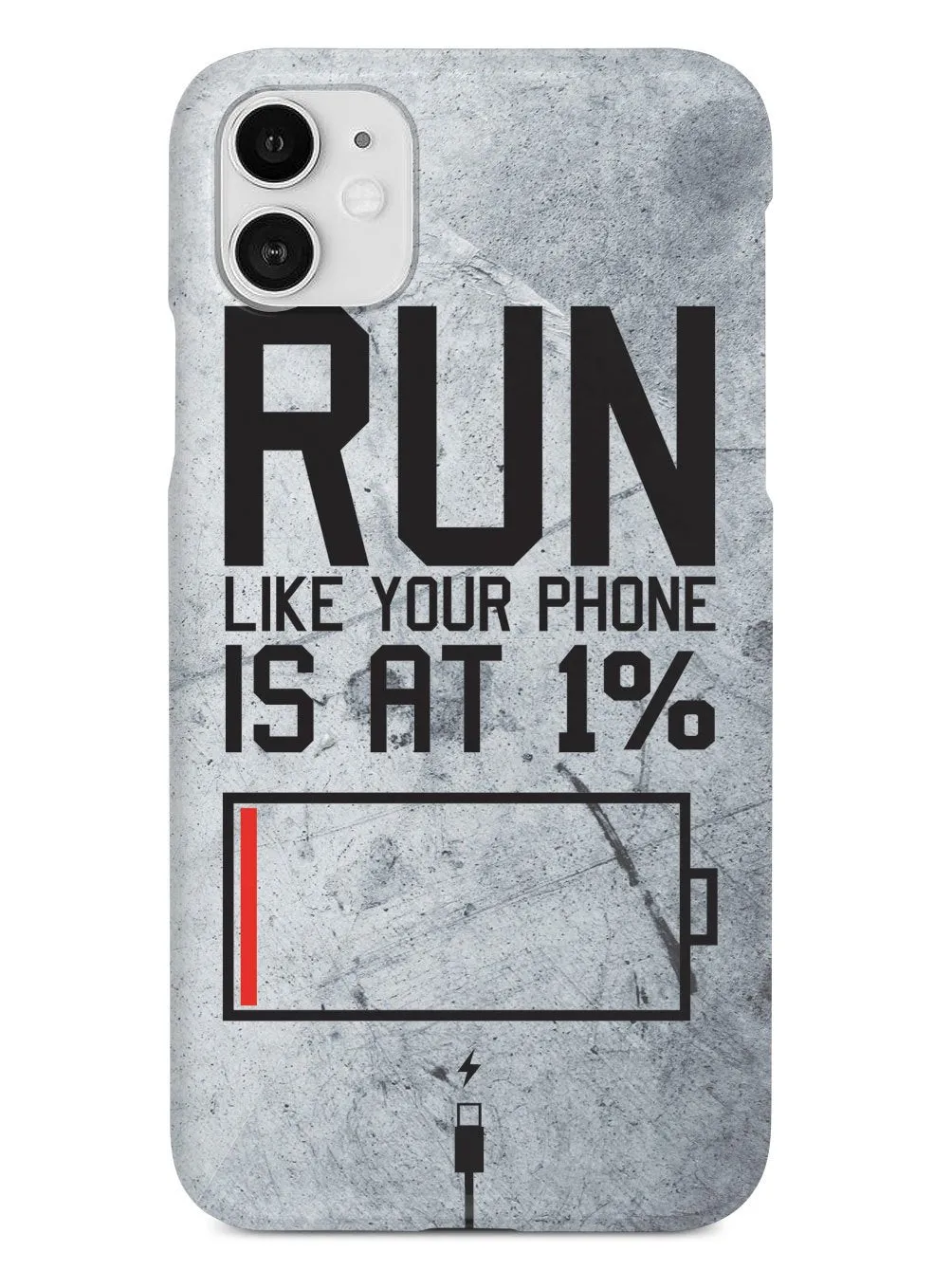 Run Like Your Phone Is At 1% - Fitness Case