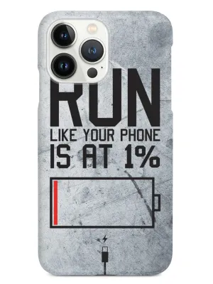 Run Like Your Phone Is At 1% - Fitness Case