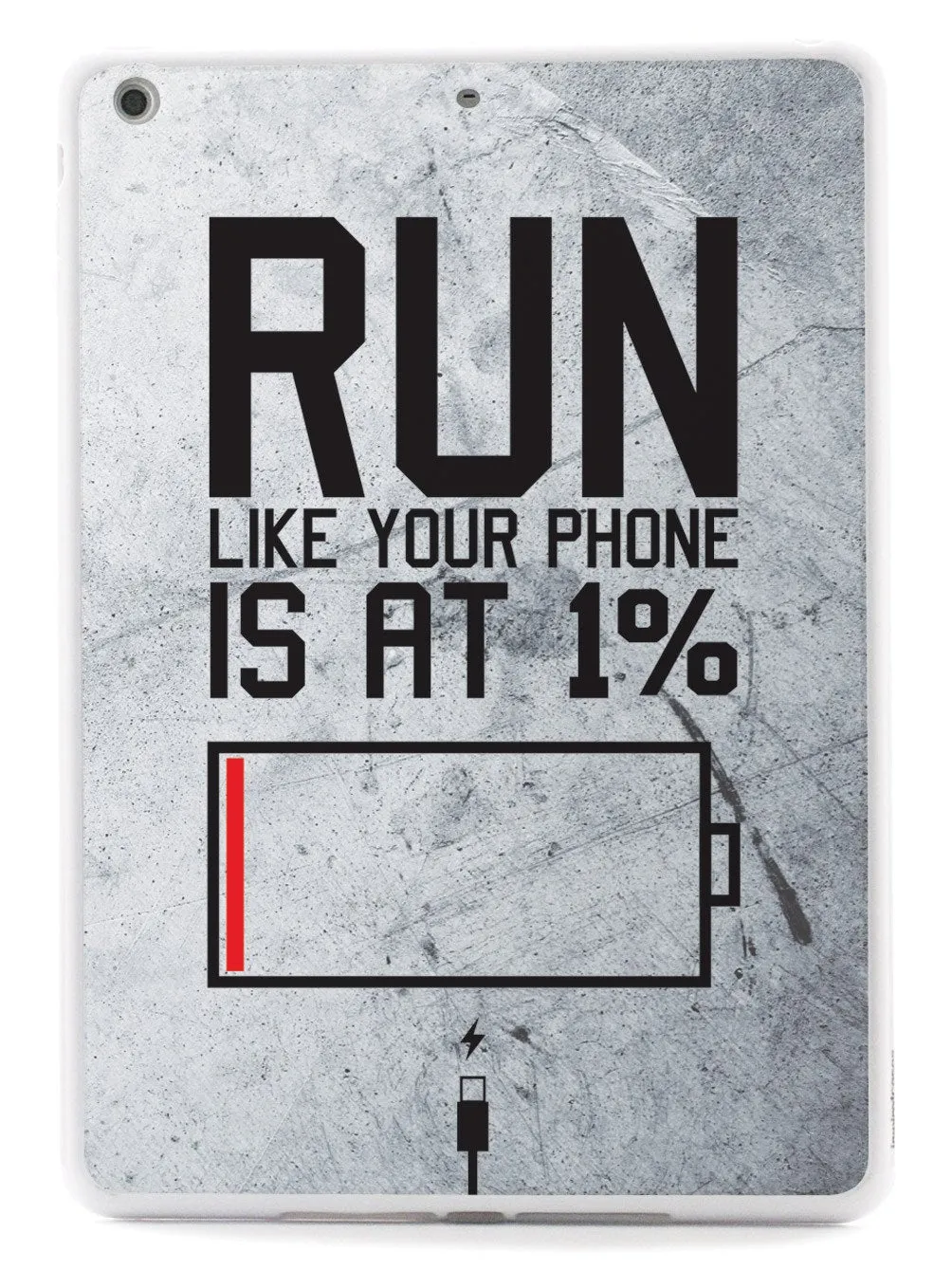 Run Like Your Phone Is At 1% - Fitness Case